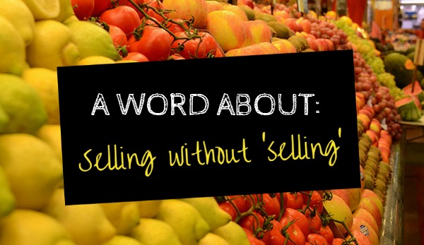selling without selling in content